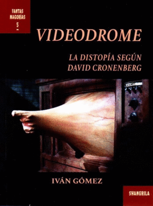 VIDEODROME. DISTOPIA SEGUN DAVID CRONENBERG