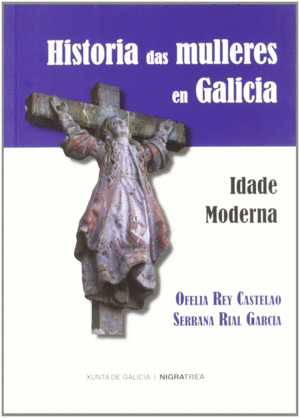 HISTORIA DAS MULLERES EN GALICIA : IDADE MODERNA