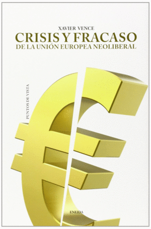 CRISIS Y FRACASO DE LA UNION EUROPEA LIBERAL