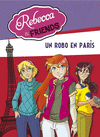 REBECCA & FRIENDS 1. UN ROBO EN PARIS