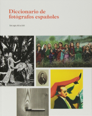 DICCIONARIO FOTOGRAFOS ESPAOLES S.XIX-XXI