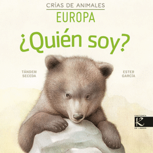 ¿QUIEN SOY? CRIAS DE ANIMALES - EUROPA