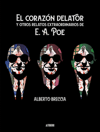 EL CORAZN DELATOR Y OTROS RELATOS EXTRAORDINARIOS DE E. A. POE