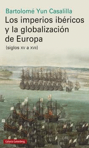 LOS IMPERIOS IBRICOS Y LA GLOBALIZACIN EN EUROPA (SIGLOS XV A XVII)