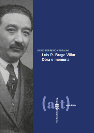 LUIS R. BRAGE VILLAR. OBRA E MEMORIA