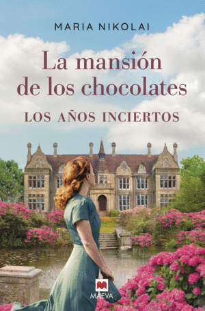 3 LA MANSION DE LOS CHOCOLATES: LOS AÑOS INCIERTOS