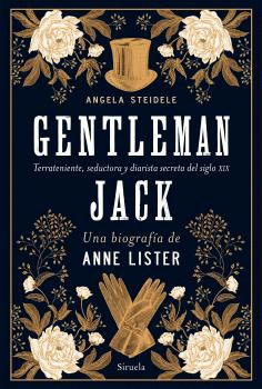 GENTLEMAN JACK. UNA BIOGRAFA DE ANNE LISTER