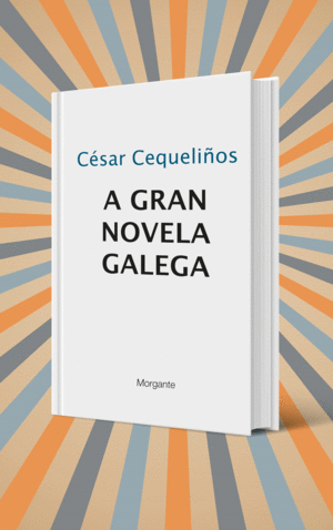 (G).GRAN NOVELA GALEGA, A.(MORGANTE)