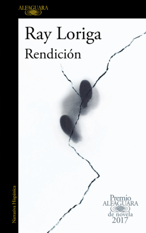 RENDICION (PREMIO ALFAGUARA DE NOVELA 2017)