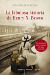 LA FABULOSA HISTORIA DE HENRY N. BROWN