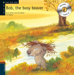 BOB, THE BUSY BEAVER (INC.CD) - TALES OF THE OLD OAK