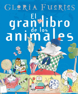 GRANDES LIBROS. EL GRAN LIBRO DE LOS ANIMALES