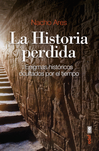 HISTORIA PERDIDA, LA.ENIGMAS HISTORICOS OCULTADOS