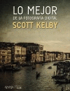 LO MEJOR DE SCOTT KELBY (REVISADO Y ACTUALIZADO)