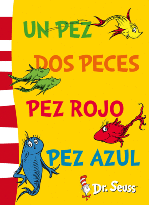 UN PEZ, DOS PECES, PEZ ROJO, PEZ AZUL (DR. SEUSS NM.2)