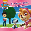 EL SUPER ROBOT DE RYDER.(PAW PATROL)