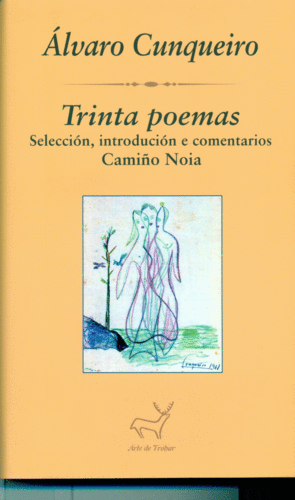 TRINTA POEMAS. SELECCION, INTRODUCION E COMENTARIOS C.NOIA