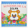 SONIDOS DE LA SELVA (CON 4 SONIDOS DE ANIMALES) (T