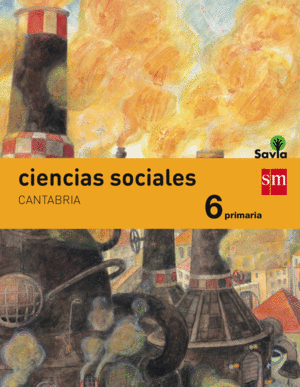 CIENCIAS SOCIALES. 6 PRIMARIA. SAVIA. CANTABRIA