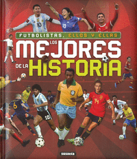 FUTBOLISTAS, ELLOS Y ELLAS, LOS MEJORES DE LA HIST