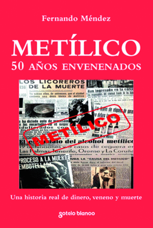 METILICO. 50 AOS ENVENENADOS