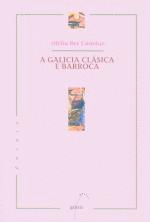 GALICIA CLASICA E BARROCA, A