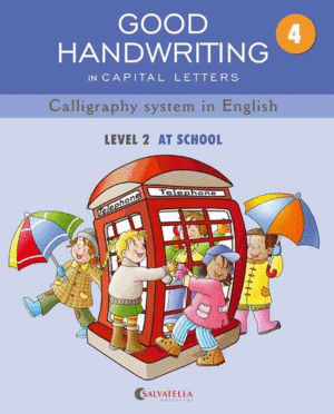 4.GOOD HANDWRITING IN CAPITAL LETTERS.LEVEL 2 AT SCHOOL.