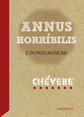 ANNUS HORRÍBILIS E OUTROS MUSICAIS