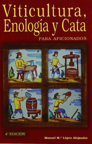 VITICULTURA ENOLOGIA Y CATA 4'ED.