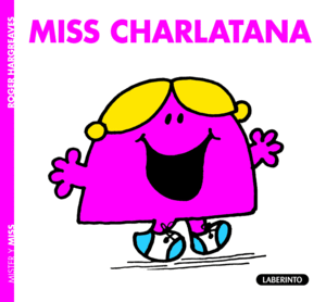 4.MISS CHARLATANA (MR MEN Y LITTLE MISS)