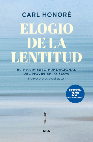 ELOGIO DE LA LENTITUD (EDICION 20 ANIVERSARIO)