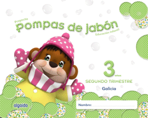 POMPAS DE JABON 3 AOS. 2 TRIMESTRE. PROYECTO EDUCACION INFANTIL