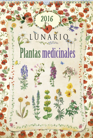 CALENDARIO LUNARIO PLANTAS MEDICINALES 2016