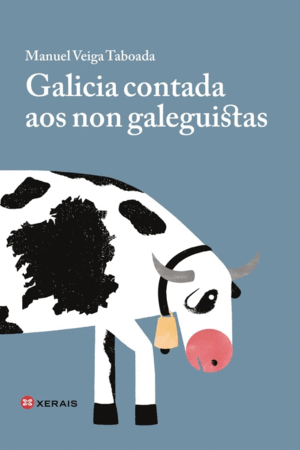 GALICIA CONTADA AOS NON GALEGUISTAS