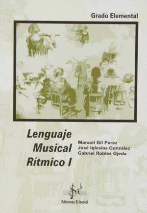 LENGUAJE MUSICAL RTMICO I, GRADO ELEMENTAL