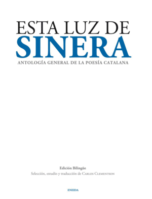 ESTA LUZ DE SINERA : ANTOLOGA GENERAL DE LA POESA CATALANA