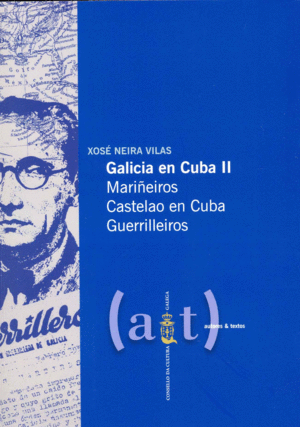 GALICIA EN CUBA II.MARIÑEIROS CASTELAO EN CUBA GUERRILEIROS