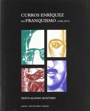 CURROS ENRÍQUEZ NO FRANQUISMO (1936-1971)