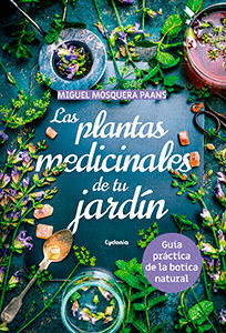 PLANTAS MEDICINALES DE TU JARDIN, LAS.
