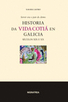 HISTORIA DA VIDA COTIDI EN GALICIA, SCULOS XIX E XX