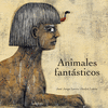 (E).ANIMALES FANTASTICOS.(LIBROS PARA SOAR)