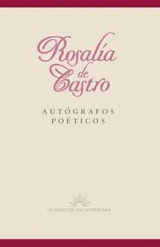 ROSALIA DE CASTRO. AUTOGRAFOS POETICOS