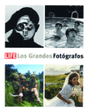 LIFE. LOS GRANDES FOTGRAFOS