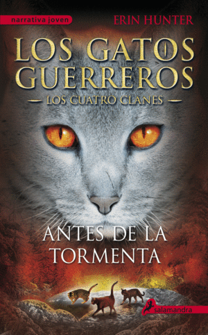 ANTES DE LA TORMENTA (LOS GATOS GUERREROS  LOS CUATRO CLANES 4)