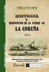 HISTORIA Y DESCRIPCION DE CIUDAD DE LA CORUA