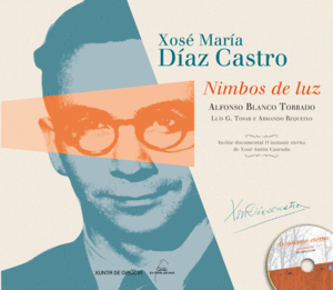 XOSE MARIA DIAZ CASTRO. NIMBOS DE LUZ CON CD