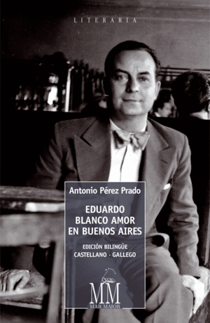 EDUARDO BLANCO AMOR EN BUENOS AIRES (EDICI.BILINGUE)