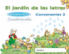 EL JARDIN DE LAS LETRAS, LECTOESCRITURA, CONSONANTES 2, EDUCACION