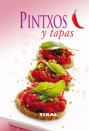 PINTXOS Y TAPAS (COCINA FACIL)